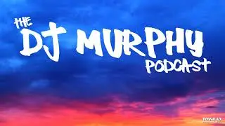 Dj Murphy - December 2024 (Podcast 130)