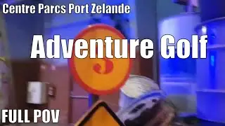 Adventure golf | adventure factory | Centre Parcs Port Zelande | ourthemeparklife