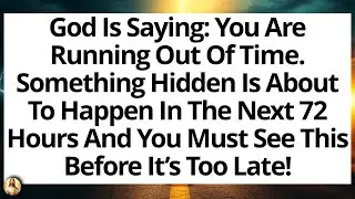 God Is Saying: Your Next 72 Hours Are Not Ordinary | God Message Today 