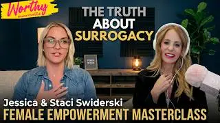 Empowering Women through Surrogacy & Building Hope for Families - A Conversation w/ Staci Swiderski