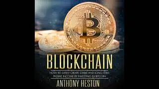 Blockchain: How to Safely Create Stable and Long-term Passive Income by Investing in Bitcoin