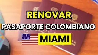 ➡️ Requisitos para Renovar un Pasaporte Colombiano en Miami (EE.UU.)