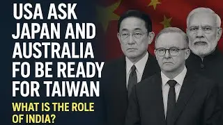 China&ndash;US War Build-Up: Why Japan & Australia Are on Alert | What It Means for India