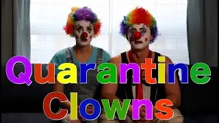 Quarantine Clowns