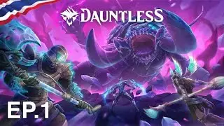 Dauntless EP.1