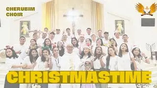CHRISTMASTIME (with angels we have heard on high) — CHERUBIM CHOIR