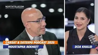 Pan Arab Media on Broadcast Industry Trends | CABSAT & SATExpo Podcast 2025 Powered by Northtelecom