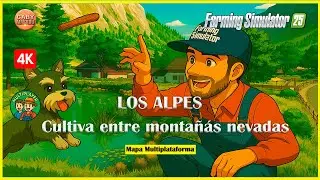 Descubre Los Alpes | &iexcl;NUEVOS MAPAS en Farming Simulator 25!