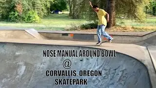 NOSE MANUAL AROUND BOWL AT CORVALLIS SKATEPARK @nitramttam @nitramsk8 @33feedbacks