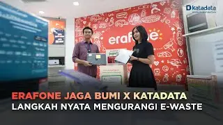 Katadata Dukung Erafone Jaga Bumi: Pengelolaan E-Waste Berkelanjutan