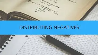 DISTRIBUTING NEGATIVES - STEVEZY MATHS - SCHOOL YOURSELF