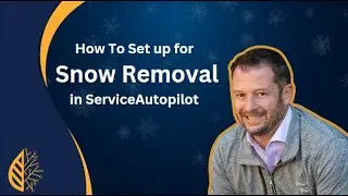 How to Set up for Snow Removal in Service Autopilot