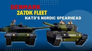 Denmark&rsquo;s Leopard 2A7DK: A Steel Bridge to Europe&rsquo;s Armored Future