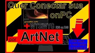 ONPC E WYSIWYG VIA ARTNET DE FORMA SIMPLES - GMA2 ONPC