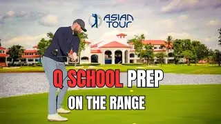 Asian Tour Q School Prep - Playing The Course on the Range