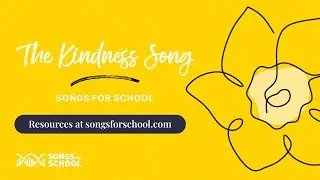 The Kindness Song I Audio only I Songs For School