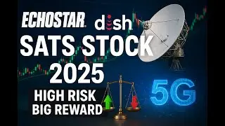 SATS Stock Analysis 2025 | EchoStar and DISH Merger, 5G Growth, and High-Risk Reward