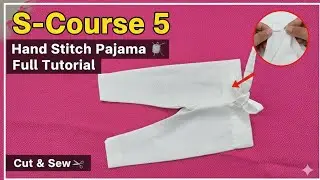 🪡 Sewing Course Video-5 : Pant Pajama stitching step by step | पाजामा सिलना सीखें सरल तरीके से 