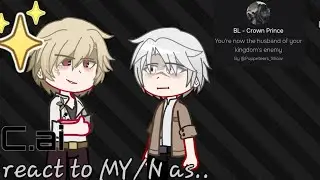 C.ai react to MY/N as ...