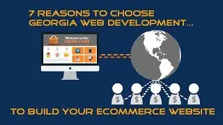 Разработка и дизайн сайтов электронной коммерции | 7 причин выбрать Georgia Web Development