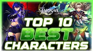 Top Ten STRONGEST Characters in Honkai: Star Rail