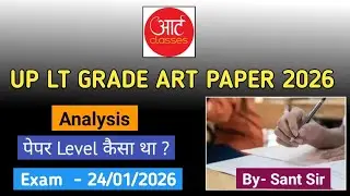 UP LT GRADE ART (कला) EXAM PAPER  : 24/01/2026 ANALYSIS   By - Sant Sir 