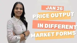 CA Foundation Jan 26 Economics Revision Marathon Chapter 4 Unit 3 Price Output in Different Markets