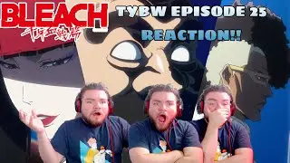 BLEACH TYBW EPISODE 25 REACTION!! SQUAD 0 IS GOING CRAZY!!! ICHIBEI IS BROKEN!!!