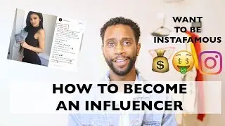 HOW TO BE AN INFLUENCER | HOW TO BE INSTAFAMOUS | CHARLESMAURICE