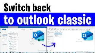 How to Switch From NEW Outlook to OLD (Classic) | How to Switch Back to Old Outlook | Ms Outlook