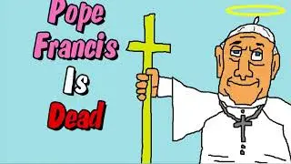 Pope Francis is Dead (COMEDY RAP)