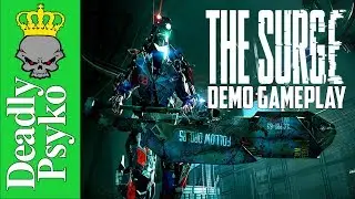 The Surge Demo Gameplay - Full Playthrough!