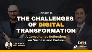 The Challenges of Digital Transformation  A Consultant's Reflections on Success and Failure