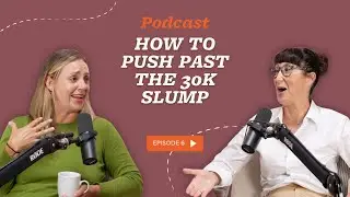 Writer's Block: How to Push Past the 30k Word Slump | The Novelry on Writing Podcast
