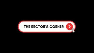 The Rector's Corner with the Very Reverend Dr. Michael Shaffer