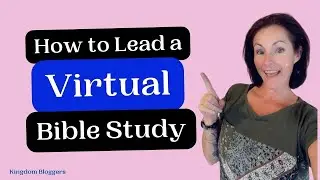 Zoom Bible Study  - How to Lead a Virtual Bible Study