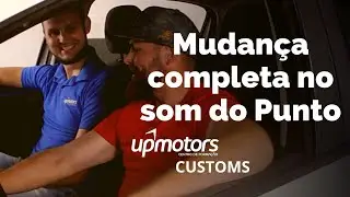 UpMotors CUSTOMS; Renascendo o SOM INTERNO do Punto