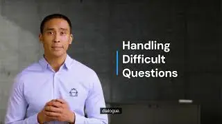 HANDLING DIFFICULT QUESTIONS