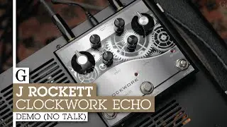 J Rockett Clockwork Echo Demo (No Talk)