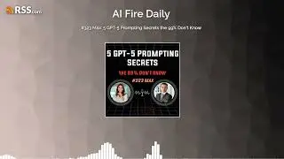 #323 Max: 5 GPT-5 Prompting Secrets the 99% Don't Know