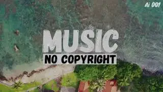 No Copyright Music | copyright Free Background Music | Trending Song | #Ai001