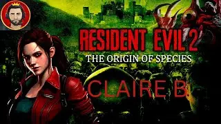 RESIDENT EVIL 2 - ORIGINS OF SPECIES - CLAIRE B