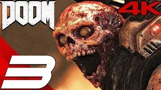 DOOM (2016) - Gameplay Walkthrough Part 3 - Into The Fire & Hell On Mars (4K 60FPS ULTRA)