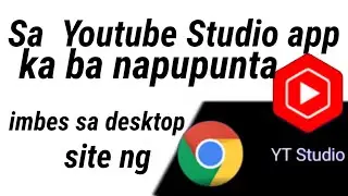 Paano pumunta sa YOUTUBE STUDIO Chrome gamit ang phone