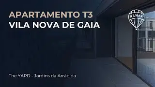 Apartamento T3 | The YARD - Jardins da Arr&aacute;bida, Vila Nova de Gaia