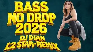 DJ FUNKOT || BASS NO DROP 2026 [ DJ DIAN L2 STAR&bull;REMIX ]