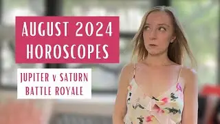 AUGUST 2024 Horoscopes. All Signs.