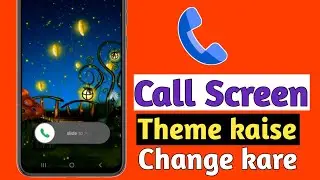 Call Screen Theme Kaise Change Karein | Incoming Call Style Change