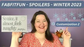 Fabfitfun - Winter 2023 SPOILERS - Customizaton 2 -  NEW Spoiler