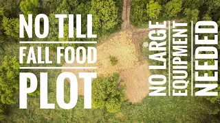 No Till Fall Food Plot with Minimal Equipment - 2020